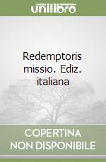 Redemptoris missio. Ediz. italiana libro