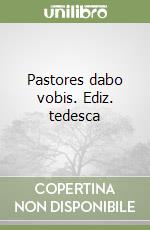 Pastores dabo vobis. Ediz. tedesca libro