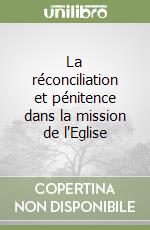 La réconciliation et pénitence dans la mission de l'Eglise libro