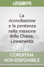 La riconciliazione e la penitenza nella missione della Chiesa. Lineamenta