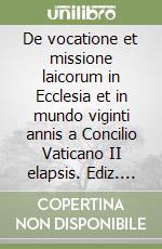 De vocatione et missione laicorum in Ecclesia et in mundo viginti annis a Concilio Vaticano II elapsis. Ediz. portoghese libro