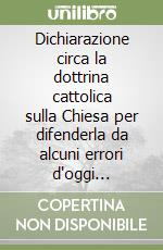 Dichiarazione circa la dottrina cattolica sulla Chiesa per difenderla da alcuni errori d'oggi (Mysterium Ecclesiae) libro