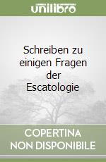 Schreiben zu einigen Fragen der Escatologie libro