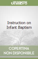 Instruction on Infant Baptism libro