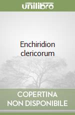 Enchiridion clericorum libro