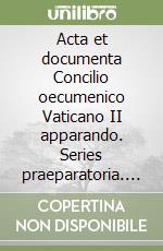 Acta et documenta Concilio oecumenico Vaticano II apparando. Series praeparatoria. Vol. 2/1 libro