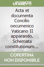 Acta et documenta Concilio oecumenico Vaticano II apparando. Schemata constitutionum et decretorum de quibus disceptabitur in Concilii sessionibus. Vol. 3 libro