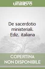 De sacerdotio ministeriali. Ediz. italiana libro