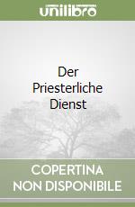 Der Priesterliche Dienst libro