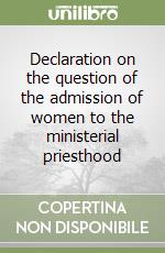 Declaration on the question of the admission of women to the ministerial priesthood libro