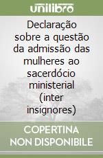 Declaração sobre a questão da admissão das mulheres ao sacerdócio ministerial (inter insignores) libro