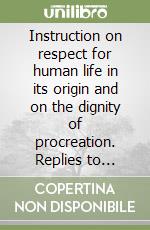 Instruction on respect for human life in its origin and on the dignity of procreation. Replies to certain questions of the day libro