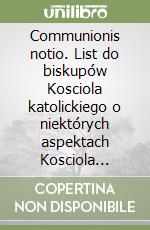 Communionis notio. List do biskupów Kosciola katolickiego o niektórych aspektach Kosciola pojetego jako komunia libro