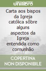 Carta aos bispos da Igreja católica sôbre alguns aspectos da Igreja entendida como comunhâo libro