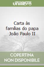 Carta às famílias do papa Joâo Paulo II libro