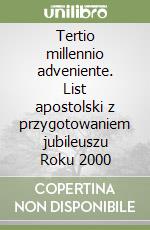 Tertio millennio adveniente. List apostolski z przygotowaniem jubileuszu Roku 2000 libro