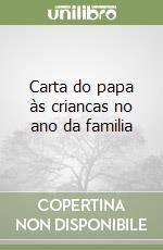 Carta do papa às criancas no ano da familia libro