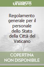 Regolamento generale per il personale dello Stato della Città del Vaticano libro