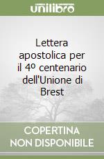 Lettera apostolica per il 4º centenario dell'Unione di Brest libro