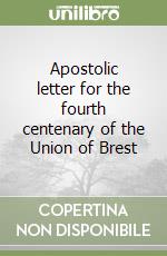 Apostolic letter for the fourth centenary of the Union of Brest libro