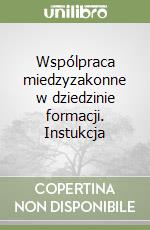 Wspólpraca miedzyzakonne w dziedzinie formacji. Instukcja libro
