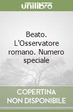 Beato. L'Osservatore romano. Numero speciale libro