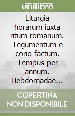 Liturgia horarum iuxta ritum romanum. Tegumentum e corio factum. Tempus per annum. Hebdomadae XVIII-XXXIV libro