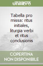 Tabella pro missa: ritus initiales, liturgia verbi et ritus conclusionis libro