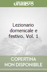 Lezionario domenicale e festivo. Vol. 1 libro