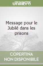 Message pour le Jubilé dans les prisons libro