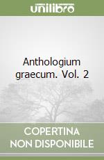 Anthologium graecum. Vol. 2 libro