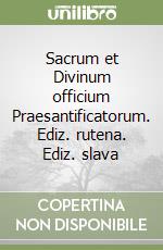 Sacrum et Divinum officium Praesantificatorum. Ediz. rutena. Ediz. slava libro