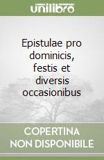 Epistulae pro dominicis, festis et diversis occasionibus libro