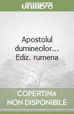 Apostolul duminecilor... Ediz. rumena libro