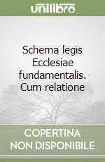 Schema legis Ecclesiae fundamentalis. Cum relatione