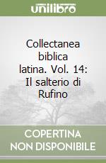 Collectanea biblica latina. Vol. 14: Il salterio di Rufino libro