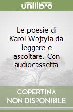 Le poesie di Karol Wojtyla da leggere e ascoltare. Con audiocassetta libro