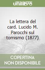 La lettera del card. Lucido M. Parocchi sul tomismo (1877) libro