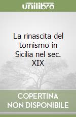 La rinascita del tomismo in Sicilia nel sec. XIX libro