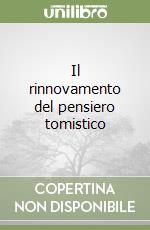 Il rinnovamento del pensiero tomistico libro