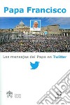 Los mensajes del Papa en Twitter. Vol. 1 libro