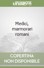 Medici, marmorari romani libro