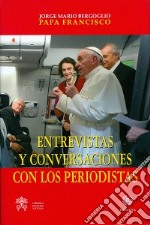 Entrevistas y conversaciones con los periodistas libro