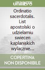 Ordinatio sacerdotalis. List apostolski o udzielamiu swiecen kaplaniskich wylacznie mezczyznom (22 maj 1994) libro