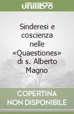 Sinderesi e coscienza nelle «Quaestiones» di s. Alberto Magno libro