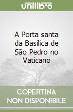 A Porta santa da Basílica de São Pedro no Vaticano libro