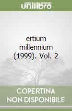 ertium millennium (1999). Vol. 2