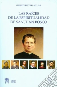 Las Raìces de la espiritualidad de san Juan Bosco libro