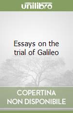 Essays on the trial of Galileo libro