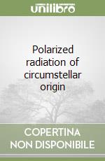 Polarized radiation of circumstellar origin libro